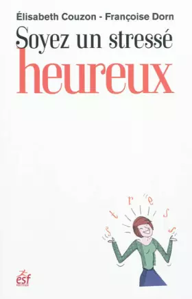Couverture du produit · Soyez un stressé heureux