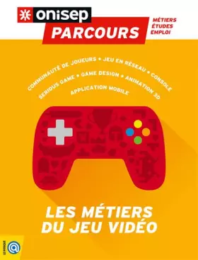 Couverture du produit · Les métiers du jeu vidéo