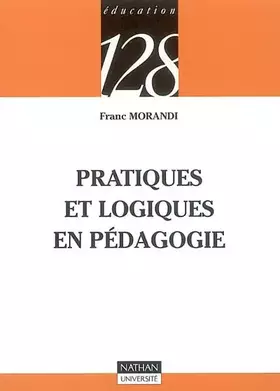 Couverture du produit · Pratiques et logiques en pédagogie