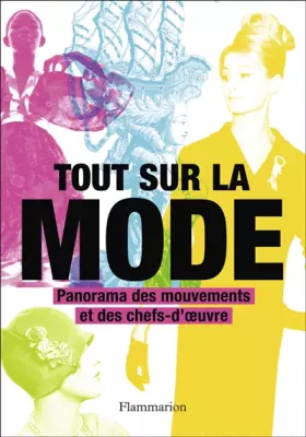 Couverture du produit · Tout sur la mode: Panorama des chefs-d'oeuvre et des techniques