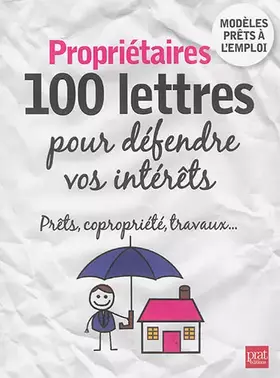 Couverture du produit · Propriétaires: 100 lettres pour défendre vos intérêts