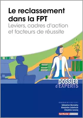 Couverture du produit · Le reclassement dans la fonction publique territoriale: Leviers, cadres d’action et facteurs de réussite