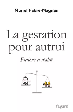 Couverture du produit · La gestation pour autrui: Fictions et réalité