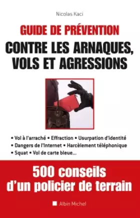 Couverture du produit · Guide de prévention contre les arnaques, vols et agressions: 500 conseils d'un policier de terrain