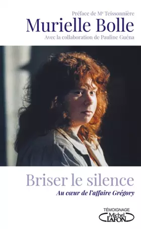 Couverture du produit · Briser le silence - Au coeur de l'affaire Grégory