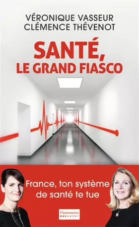 Couverture du produit · Santé, le grand fiasco