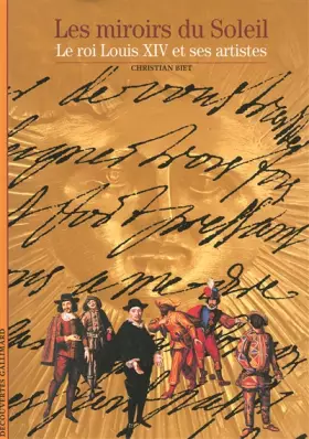 Couverture du produit · Les miroirs du Soleil - Le roi Louis XIV et ses artistes