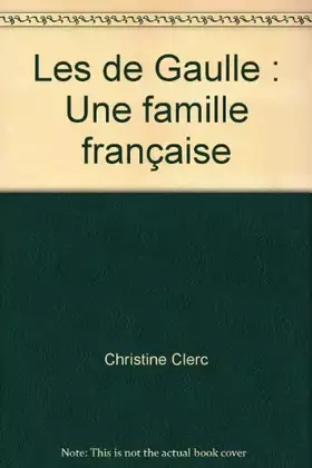 Couverture du produit · Les de Gaulle : Une famille française