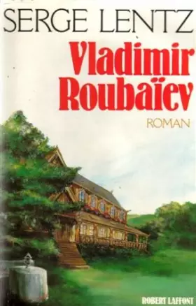 Couverture du produit · Vladimir Roubaïev, ou, Les provinces de l'irréel