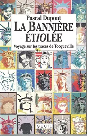 Couverture du produit · La Bannière étiolée. Voyage sur les traces de Tocqueville