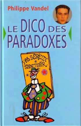 Couverture du produit · Le Dico Des Paradoxes