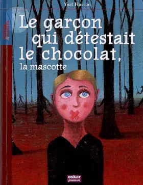 Couverture du produit · Le garçon qui détestait le chocolat, la mascotte