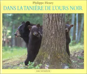 Couverture du produit · Dans la taniere de l'ours noir