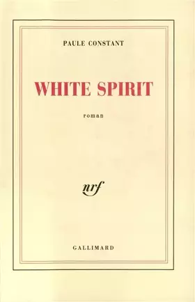 Couverture du produit · White spirit - Grand Prix du Roman de l'Académie Française 1990