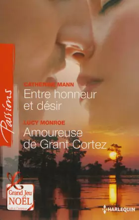 Couverture du produit · Entre honneur et désir - Amoureuse de Grant Cortez