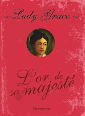 Couverture du produit · Lady Grace, Tome 7 : L'or de sa majesté