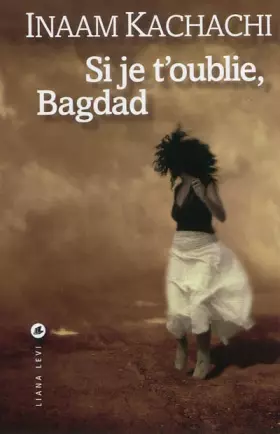 Couverture du produit · Si je t'oublie, Bagdad