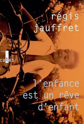 Couverture du produit · L'enfance est un rêve d'enfant