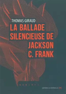 Couverture du produit · La Ballade silencieuse de Jackson C. Franck