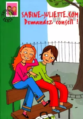 Couverture du produit · Sabine-Juliette.com, tome 1 : Demandez conseil !