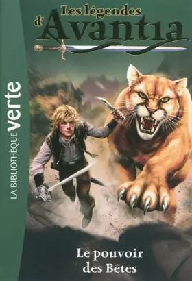 Couverture du produit · Les légendes d'Avantia 03 - Le pouvoir des bêtes