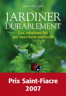 Couverture du produit · Jardiner durablement - Les solutions bio qui marchent vraiment