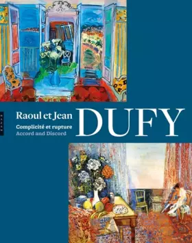 Couverture du produit · Raoul et Jean Dufy: Complicité et rupture