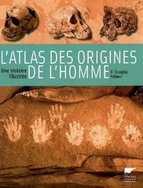 Couverture du produit · L'atlas des origines de l'homme : Une histoire illustrée
