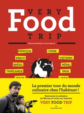 Couverture du produit · Very food trip: Le Premier tour du monde du repas chez l'habitant !