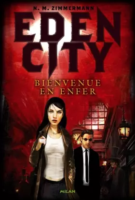 Couverture du produit · Eden City, Tome 1 : Bienvenue en enfer