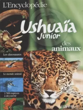 Couverture du produit · L'Encyclopédie Ushuaïa junior des animaux