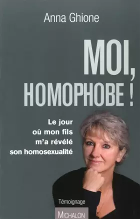 Couverture du produit · Moi, homophobe ! Le jour où mon fils m'a révélé son homosexualité