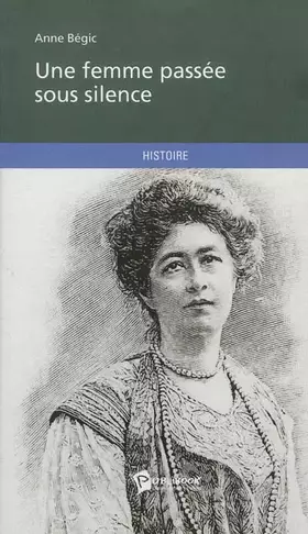 Couverture du produit · Une femme passée sous silence