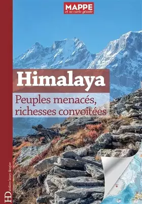 Couverture du produit · Himalaya. Peuples menacés, richesses convoitées