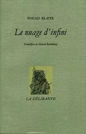 Couverture du produit · Le nuage d'infini - Frontispice de Gérard Barthélémy