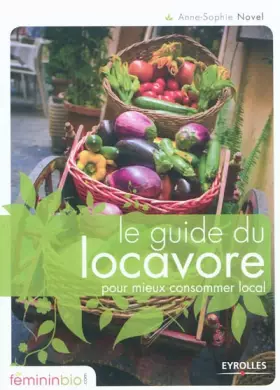 Couverture du produit · Le guide du locavore pour mieux consommer local