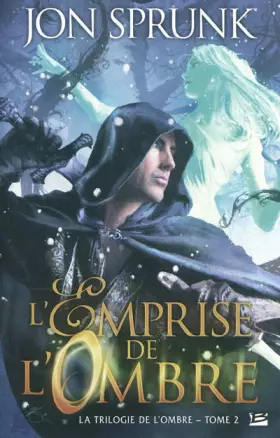 Couverture du produit · La Trilogie de l'Ombre, T2 : l'Emprise de l'Ombre