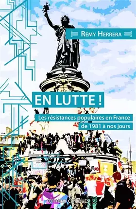 Couverture du produit · En Lutte ! les Resistances Populaires en France de 1980 a Nos Jours