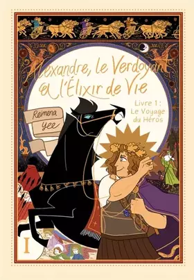 Couverture du produit · Alexandre, le Verdoyant et l'Élixir de Vie - Tome 1 - Alexandre, le Verdoyant et l'Élixir de Vie: Le Voyage du Héros