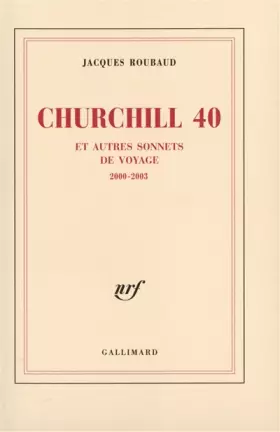Couverture du produit · Churchill 40 et autres sonnets de voyage: (2000-2003)