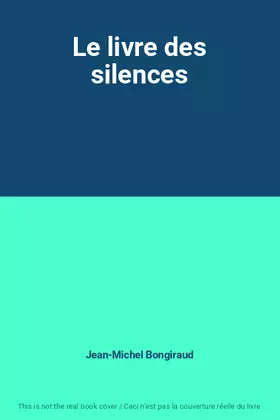 Couverture du produit · Le livre des silences