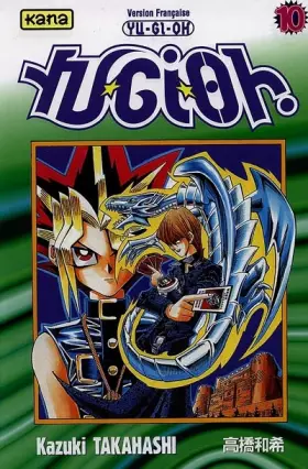 Couverture du produit · Yu-Gi-Oh ! Tome 10