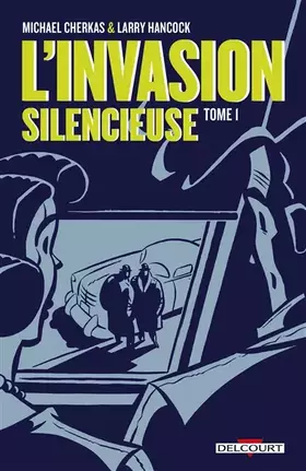 Couverture du produit · L'Invasion silencieuse T01