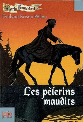 Couverture du produit · Garin Troussebœuf, X : Les pèlerins maudits