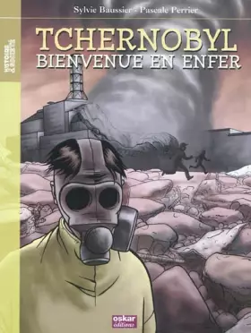 Couverture du produit · Tchernobyl : bienvenue en enfer