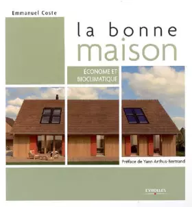 Couverture du produit · La bonne maison: Econome et bioclimatique