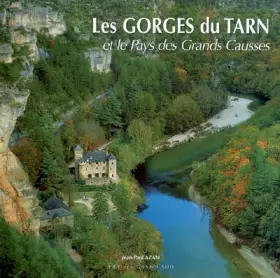 Couverture du produit · Les Gorges du Tarn et le Pays des Grands Causses