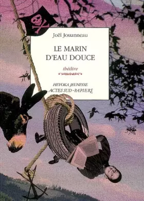 Couverture du produit · Le marin d'eau douce : Une épopée salée