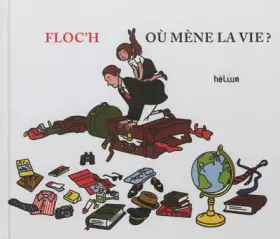 Couverture du produit · Où mène la vie ?