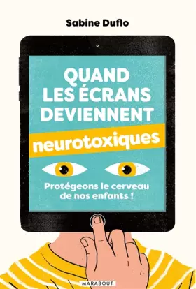 Couverture du produit · Quand les écrans deviennent neurotoxiques: Protégeons le cerveau de nos enfants !
